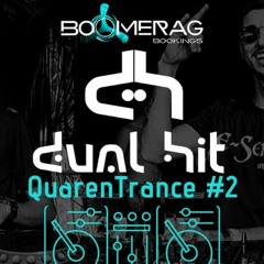 DUAL HIT - QuarenTrance #2