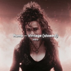 Роман — Винтаж / Roman — Vintage (slowed + echo)