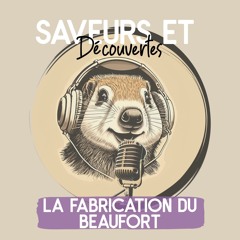 INTERVIEW ⎜ Découverte de la fabrication du Beaufort
