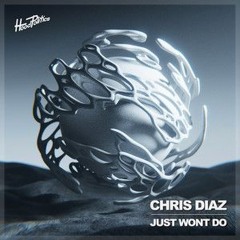 CHRIS GROOVES - Just Won't Do [Hood Politics Records]