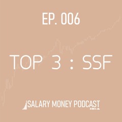 SALARY MONEY EP.006 กองทุน SSF ผลตอบแทนสูงสุด 3 อันดับแรก
