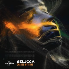 Belocca - Change With Me