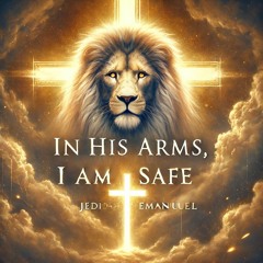 In his arms i am SAFE
