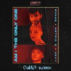 R3HAB Astrid S HRVY - Am I The Only One (CaMi3 remix).mp3