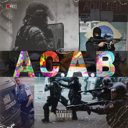 A.C.A.B. (feat. Omen Ra, Pizko Mc & MC Vieira)