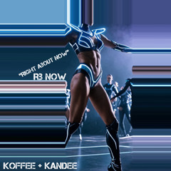 Koffee + Kandee - Right About Now