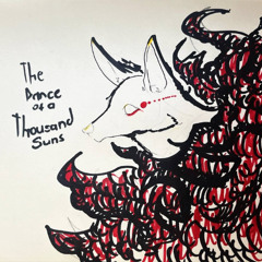 The Dance of a Thousand Suns