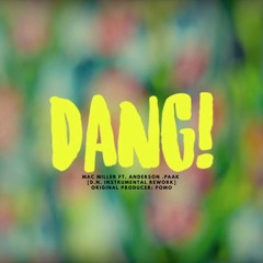 dang! [instrumental rework]
