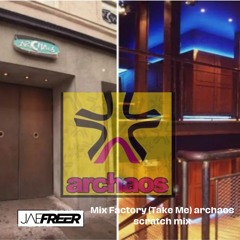 Archaos jae freer - take me away (Mix Factory) Vinyl scratch mix