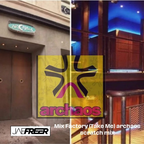 Archaos jae freer - take me away (Mix Factory) Vinyl scratch mix
