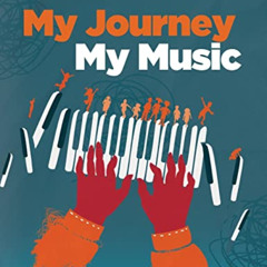 GET PDF √ My Journey My Music: Beginner Piano Lessons for Kids by  Melissa Chin [KIND