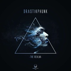 DrastikPhunk & Chantal - The Realm (original Mix)