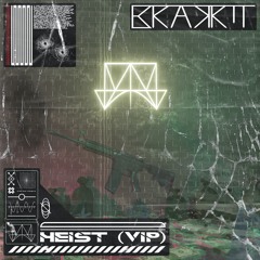 BRAKKIT - HEIST (VIP)