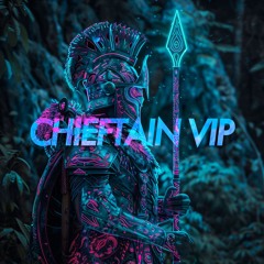 CHIEFTAIN VIP [OUT NOW ON BANDCAMP]