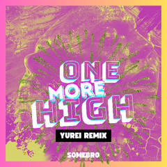 One more high (Yurei remix)