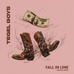 Tegel Boys -  Fall In Line (Delfonic remix)