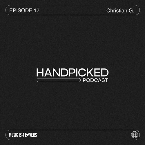 Handpicked // EP 17: Christian G.