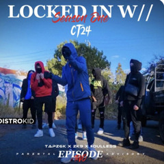 Tapz6K x ZK9 x $oulless (Locked In Episode 2) FINAL MIX