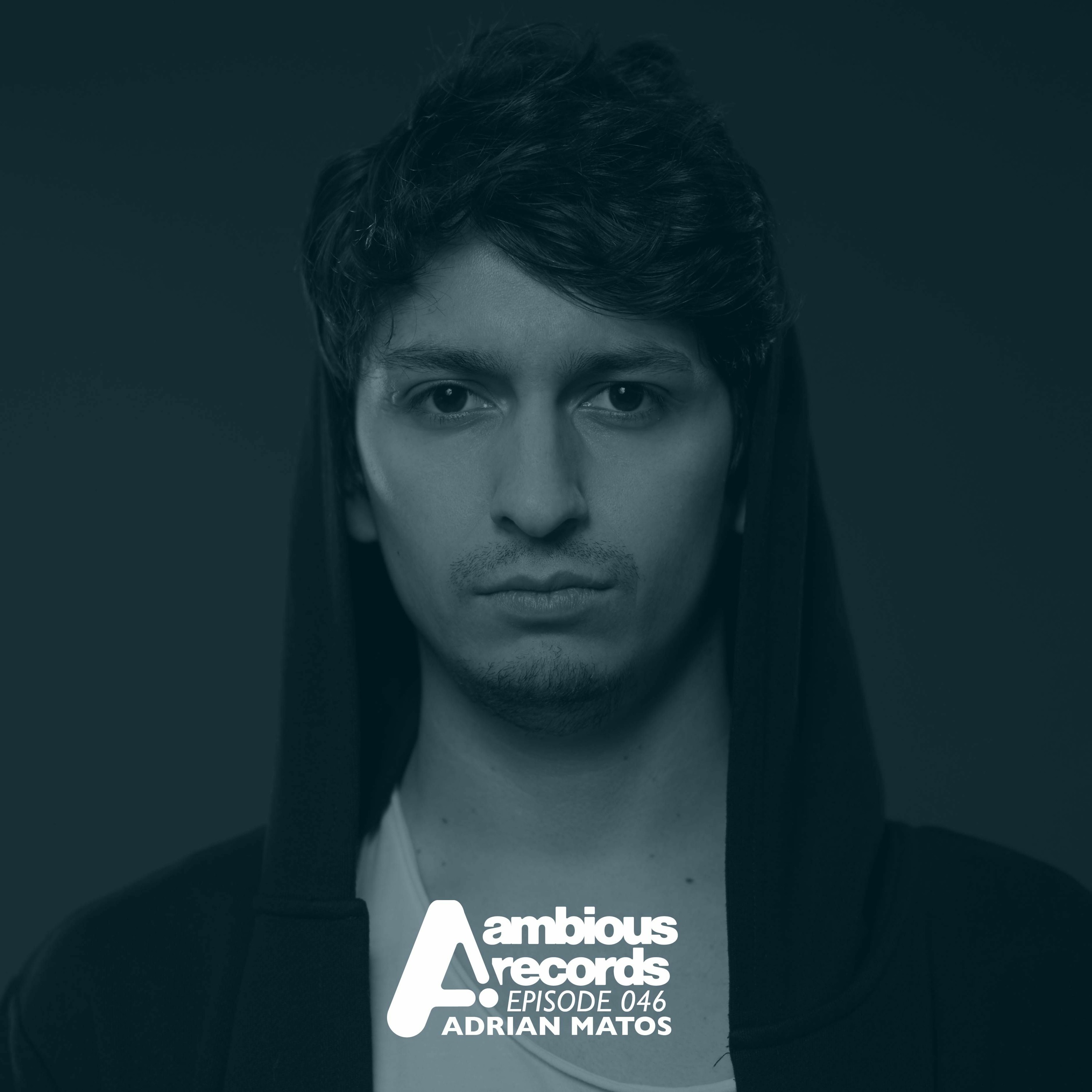 Ambious Records Podcast - Episode 046 - Adrian Matos