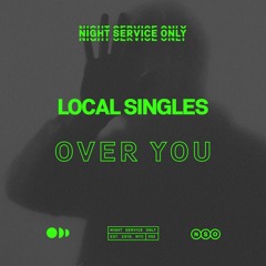 Local Singles - Over You (Extended Mix)