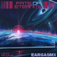 EargasmX - Fate of Eternity