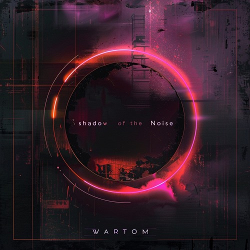 Wartom - SHADoW Of The NOIse