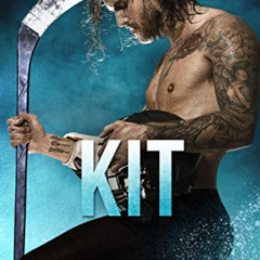 [Download] EBOOK 💖 Kit: A Chicago Blaze Hockey Romance by  Brenda Rothert [EPUB KIND