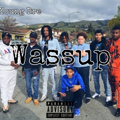 Young Dre - Wassup