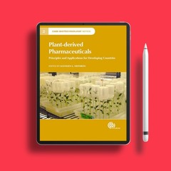 Plant-derived Pharmaceuticals: Principles and Applications for Developing Countries. CABI Biote