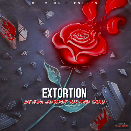 EXTØRTIØN Ft: Jay Mula Jae Money Ebk Eddie Yadi B
