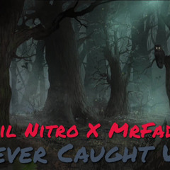 NitroXMrFaded-Never Caught Up