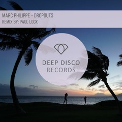 Marc Phillipe - Dropouts (Paul Lock Remix)