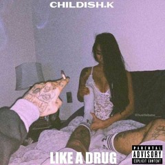 like a drug