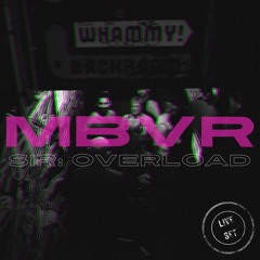 Live @ SIR: OVERLOAD (Whammy, AKL, 2K23 JUL)