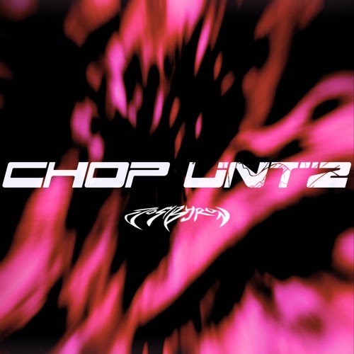 Chop It x UNTZ [Red Death Grave x Josh Byron Edit]
