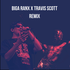 BIGA RANX - NICE THING X TRAVIS SCOTT - FEIN (MASHUP)