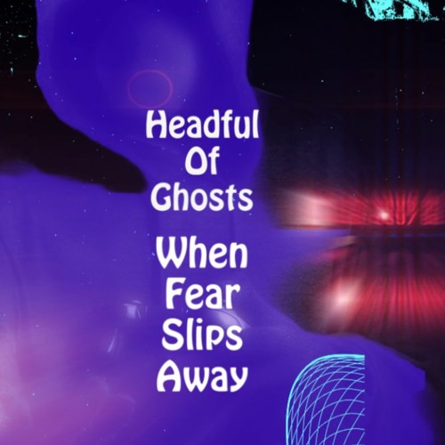 When Fear Slips Away