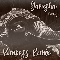 Claraty - Ganesha Ft. Diana Egizi (Kompass Remix)