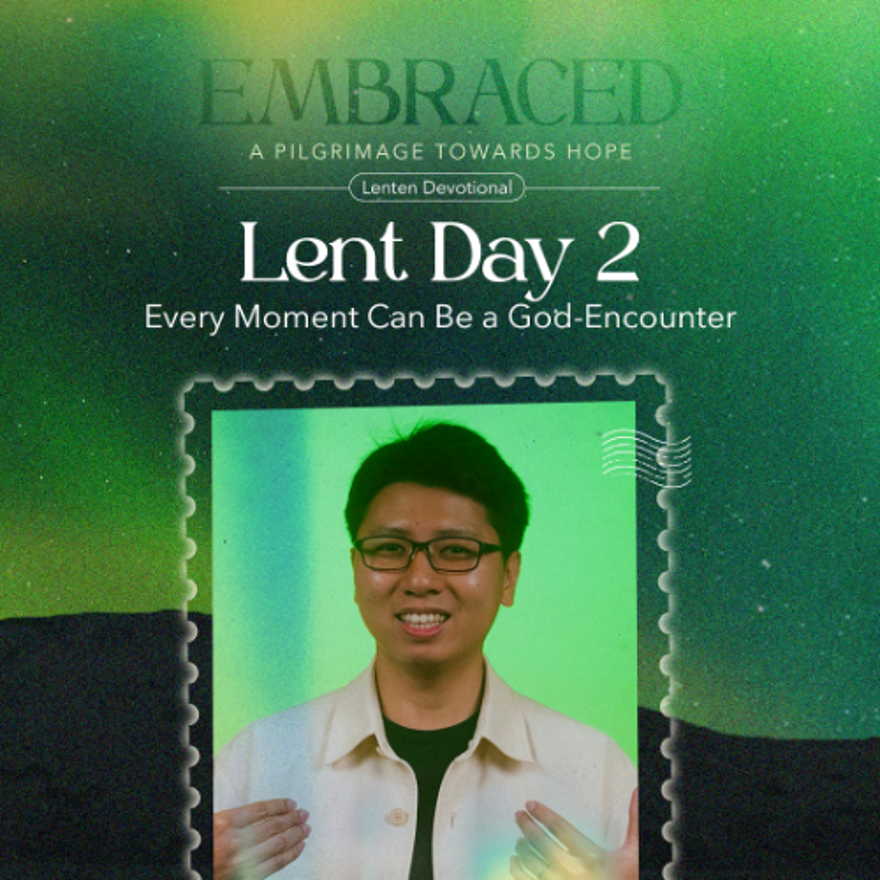 LENT DAY 2: Every Person Has a Story