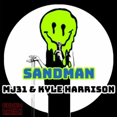 Mj31 & Kyle Harrison - SANDMAN (Extended Mix)