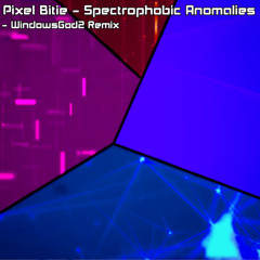 Spectrophobic Anomalies (WindowsGod2 Remix)