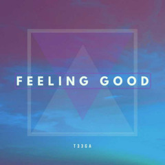 T33GA - Feeling Good (2021) (Preview)
