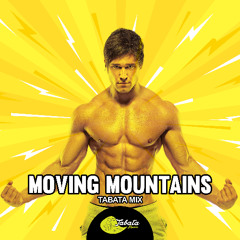 Tabata Music - Moving Mountains (Tabata Mix)