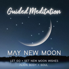 May New Moon in Gemini Guided Meditation