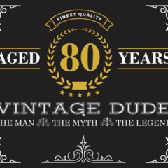 [Read] PDF 📄 Aged 80 Years Vintage Dude: 80th Birthday Guest Book for Men, The Man,