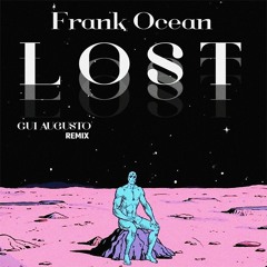 Frank Ocean - Lost (Gui augusto Remix)