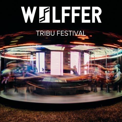 Wolffer Dj Set @Tribu Festival