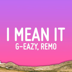 G-Easy - I mean it (Irg remix)