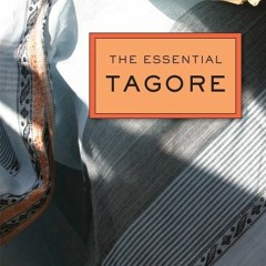 (*PDF^] The Essential Tagore by Chaudhuri, Amit, Alam, FakrulTagore, Rabindranath (Paperback)