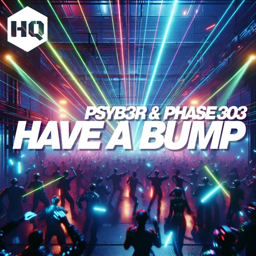 PSYB3R & Phase 303 - Have A Bump